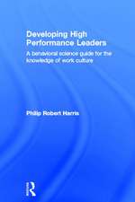 Developing High Performance Leaders: A Behavioral Science Guide for the Knowledge of Work Culture