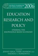 World Yearbook of Education 2006: Education, Research and Policy: Steering the Knowledge-Based Economy