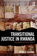 Transitional Justice in Rwanda: Accountability for Atrocity