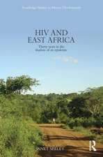 HIV and East Africa: Thirty Years in the Shadow of an Epidemic