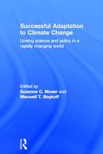 Successful Adaptation to Climate Change: Linking Science and Policy in a Rapidly Changing World