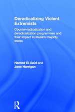 Deradicalising Violent Extremists: Counter-Radicalisation and Deradicalisation Programmes and their Impact in Muslim Majority States