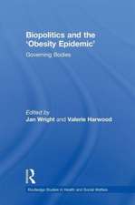 Biopolitics and the 'Obesity Epidemic'