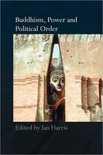 Buddhism, Power and Political Order