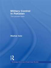 Military Control in Pakistan: The Parallel State