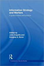 Information Strategy and Warfare: A Guide to Theory and Practice