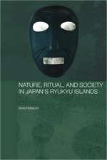 Nature, Ritual, and Society in Japan's Ryukyu Islands