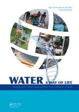 Water: A way of life: Sustainable water management in a cultural context