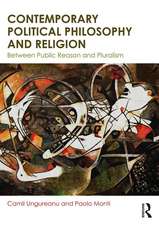 Contemporary Political Philosophy and Religion: Between Public Reason and Pluralism