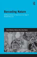 Barcoding Nature: Shifting Cultures of Taxonomy in an Age of Biodiversity Loss