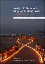 Health, Culture and Religion in South Asia: Critical Perspectives