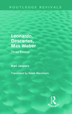 Leonardo, Descartes, Max Weber (Routledge Revivals): Three Essays