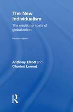 The New Individualism: The Emotional Costs of Globalization REVISED EDITION