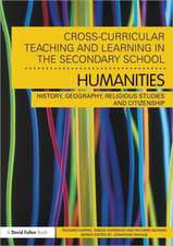 Cross-Curricular Teaching and Learning in the Secondary School Humanities: History, Geography, Religious Studies and Citizenship