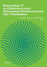 Managing IT in Construction/Managing Construction for Tomorrow