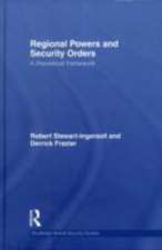 Regional Powers and Security Orders: A Theoretical Framework