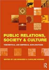 Public Relations, Society & Culture: Theoretical and Empirical Explorations