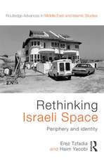 Rethinking Israeli Space: Periphery and Identity