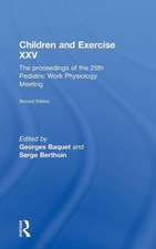 Children and Exercise XXV: The Proceedings of the 25th Pediatric Work Physiology Meeting