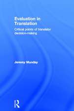 Evaluation in Translation: Critical points of translator decision-making