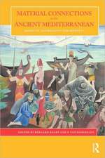 Material Connections in the Ancient Mediterranean: Mobility, Materiality and Identity