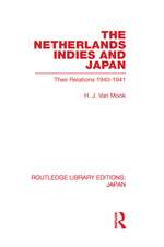 The Netherlands, Indies and Japan: Their Relations 1940-1941