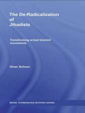 The De-Radicalization of Jihadists: Transforming Armed Islamist Movements