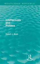 Intellectuals and Politics (Routledge Revivals)