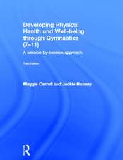 Developing Physical Health and Well-being through Gymnastics (7-11): A Session-by-Session Approach