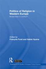 Politics of Religion in Western Europe: Modernities in conflict?