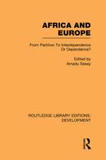 Africa and Europe: From Partition to Independence or Dependence?