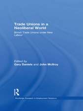 Trade Unions in a Neoliberal World: British Trade Unions under New Labour