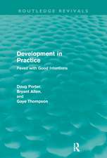 Development in Practice (Routledge Revivals): Paved with good intentions