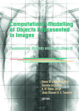 Computational Modelling of Objects Represented in Images III: Fundamentals, Methods and Applications