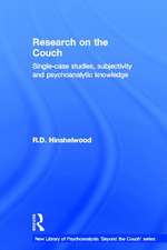 Research on the Couch: Single-case studies, subjectivity and psychoanalytic knowledge