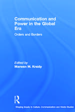 Communication and Power in the Global Era: Orders and Borders