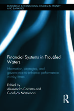 Financial Systems in Troubled Waters: Information, Strategies, and Governance to Enhance Performances in Risky Times