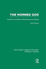 The Horned God (RLE Feminist Theory): Feminism and Men as Wounding and Healing