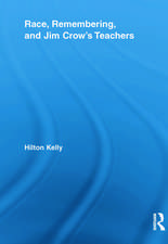 Race, Remembering, and Jim Crow's Teachers
