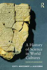 A History of Science in World Cultures: Voices of Knowledge