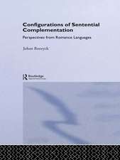 Configurations of Sentential Complementation: Perspectives from Romance Languages