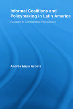 Informal Coalitions and Policymaking in Latin America: Ecuador in Comparative Perspective