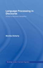 Language Processing in Discourse: A Key to Felicitous Translation