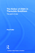 The Notion of Ditthi in Theravada Buddhism: The Point of View