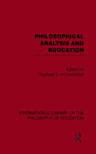 Philosophical Analysis and Education (International Library of the Philosophy of Education Volume 1)