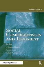 Social Comprehension and Judgment: The Role of Situation Models, Narratives, and Implicit Theories