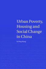 Urban Poverty, Housing and Social Change in China