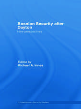 Bosnian Security after Dayton: New Perspectives