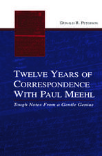 Twelve Years of Correspondence With Paul Meehl: Tough Notes From a Gentle Genius