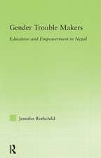 Gender Trouble Makers: Education and Empowerment in Nepal